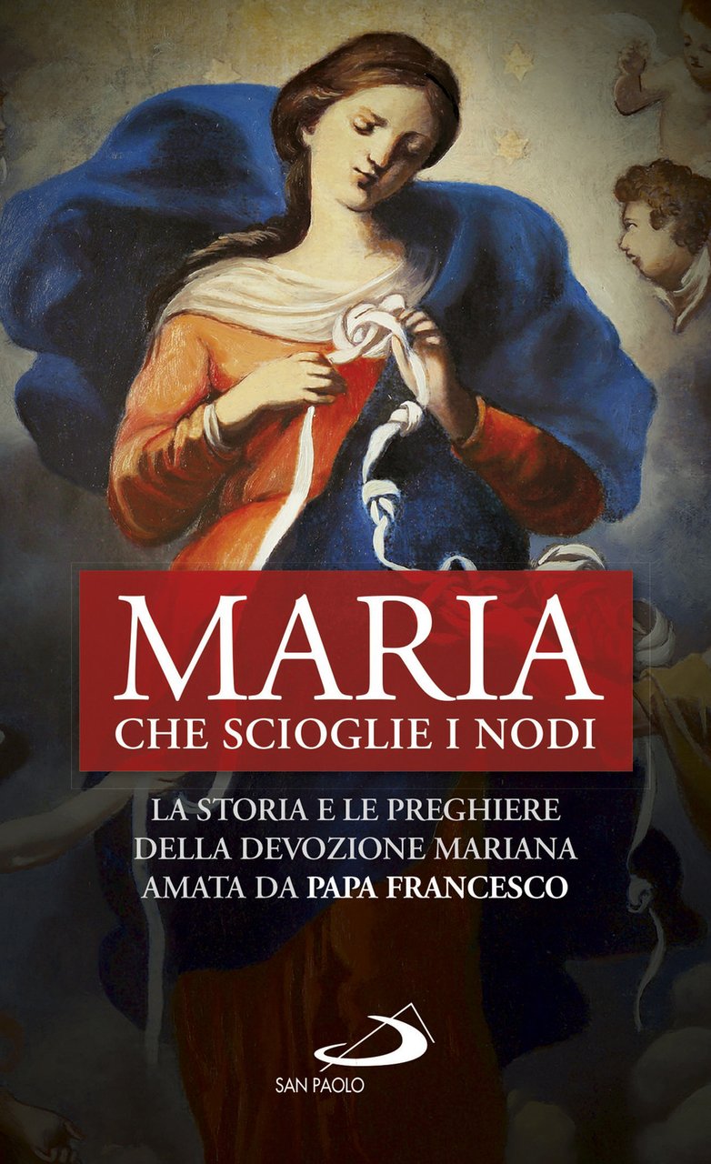 Maria che scioglie i nodi. La storia e la preghiera …