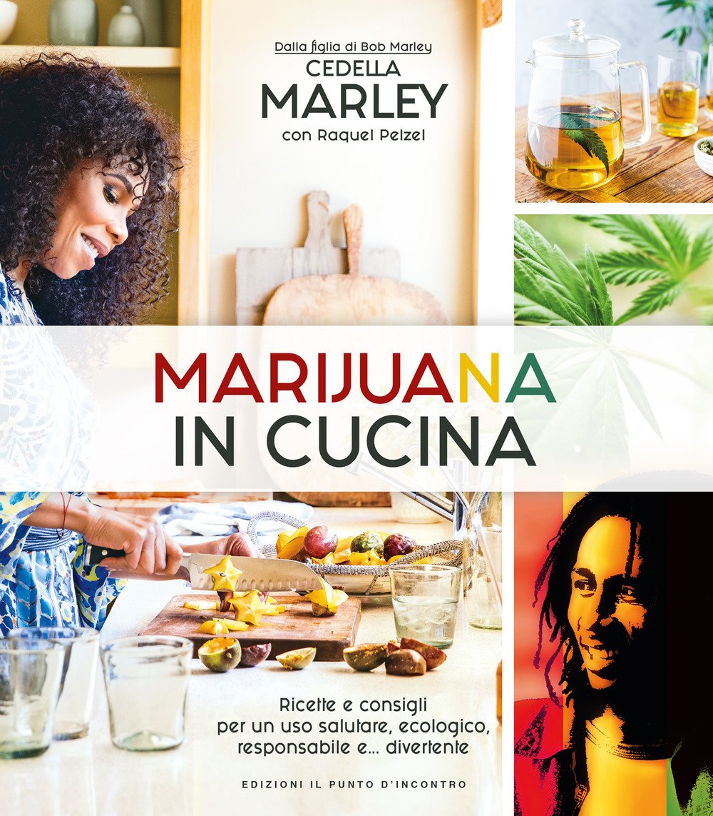 Marijuana in cucina. Ricette e consigli per un uso salutare, …