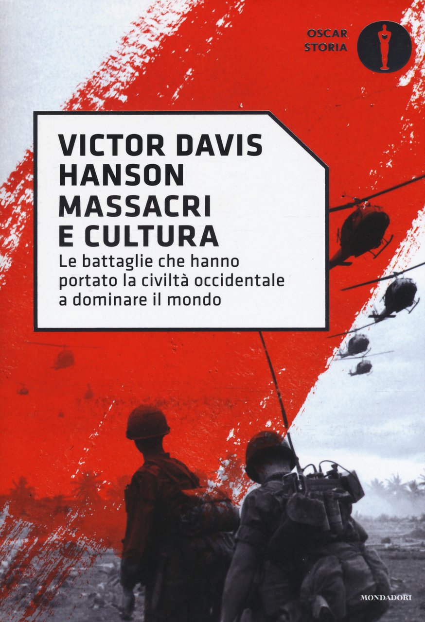 Massacri e cultura. Le battaglie che hanno portato la civiltà …