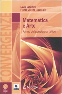 Matematica e arte. Forme del pensiero artistico. Ediz. illustrata. Con …