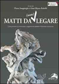 Matti da (non) legare. Come prevenire le contenzioni e migliorare …