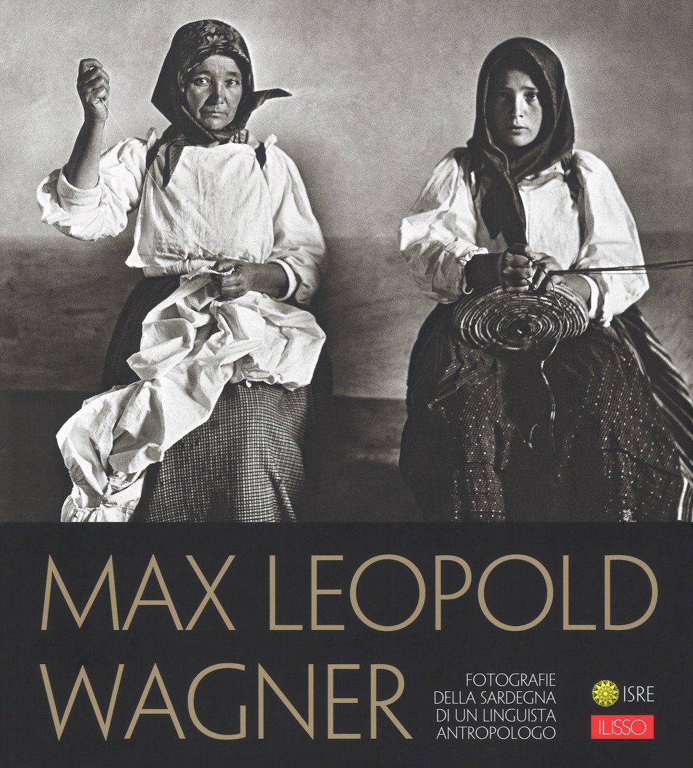 Max Leopold Wagner. Fotografie della Sardegna di un linguista antropologo. … | Immagine principale