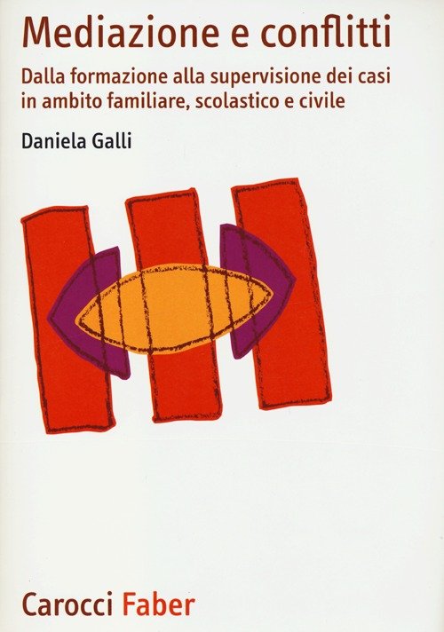 Mediazione e conflitti. Dalla formazione alla supervisione dei casi in …
