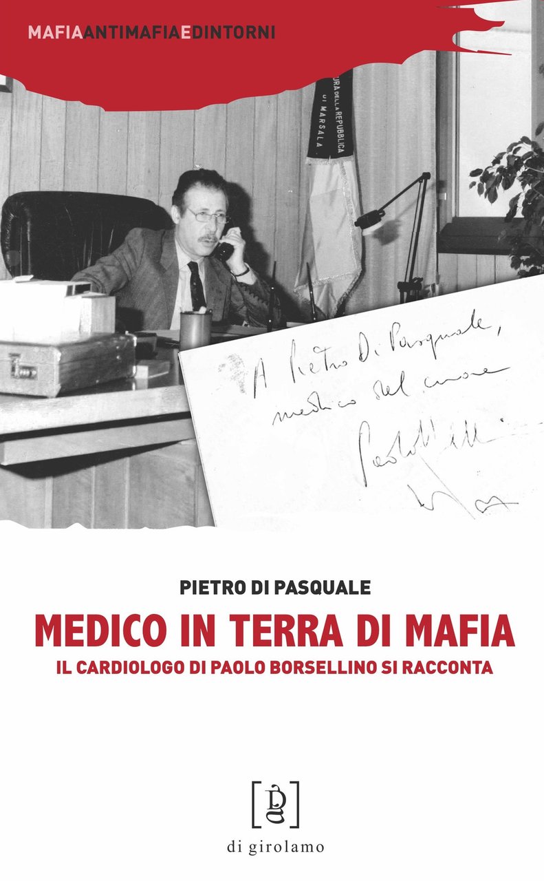 Medico in terra di mafia. Il cardiologo di Paolo Borsellino …