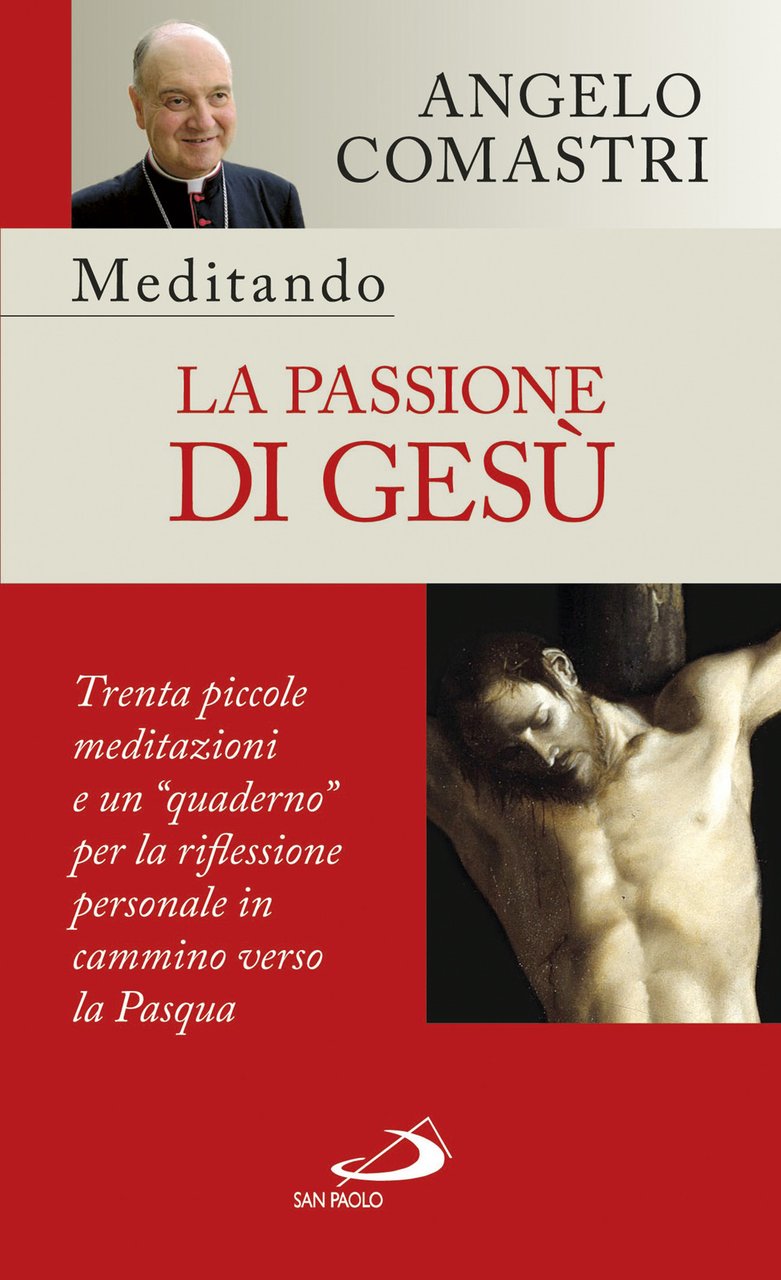 Meditando la passione di Gesù. Trenta piccole meditazioni e un …