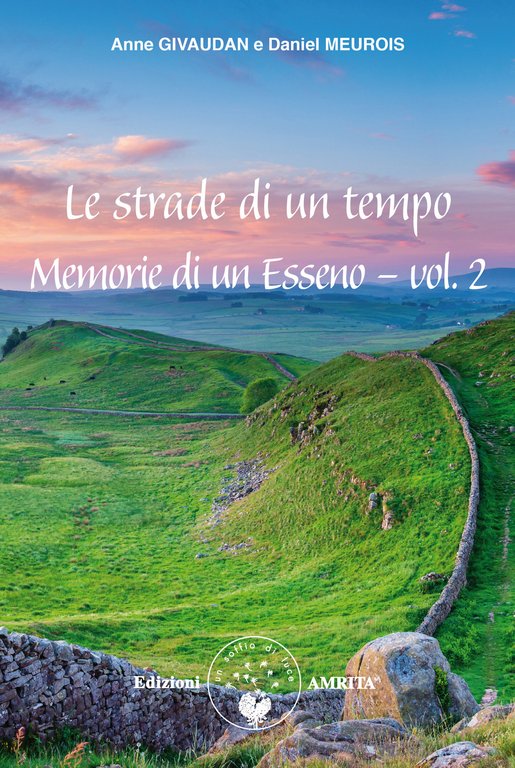 Memorie di un esseno. Vol. 2: Le strade di un …