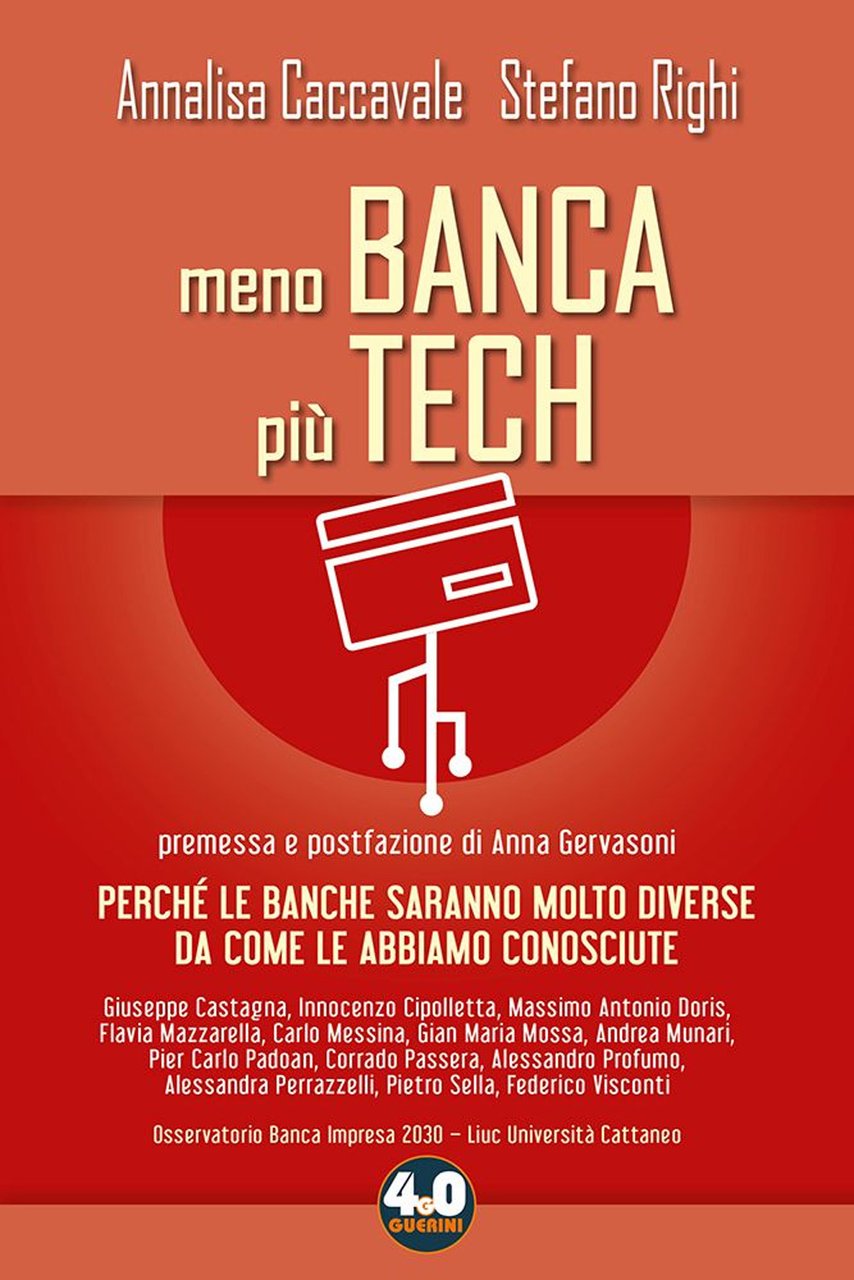 Meno banca più tech. Perché le banche saranno molto diverse …