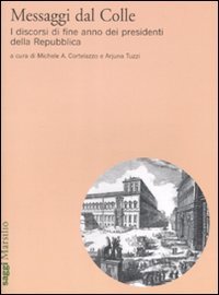 Messaggi dal Colle. I discorsi di fine anno dei presidenti …