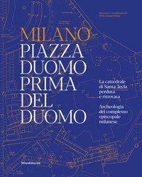 Milano piazza Duomo prima del Duomo. La cattedrale di Santa …