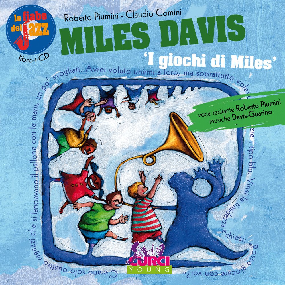 Miles Davis. I giochi di Miles. Le fiabe del jazz. …