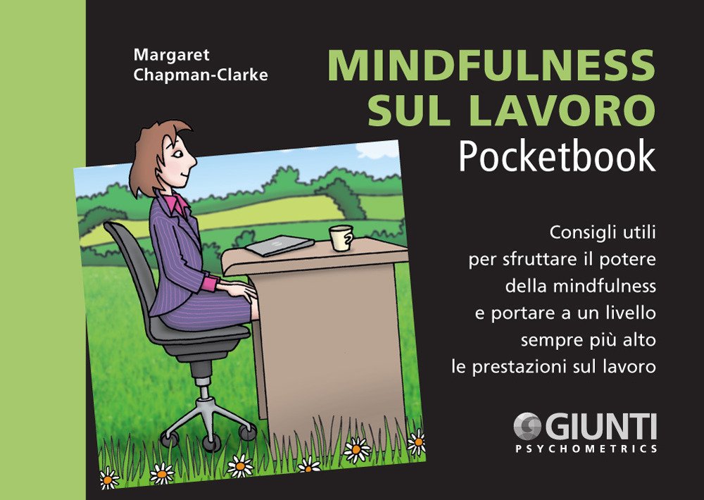 Mindfulness sul lavoro. Consigli utili per sfruttare il potere della …