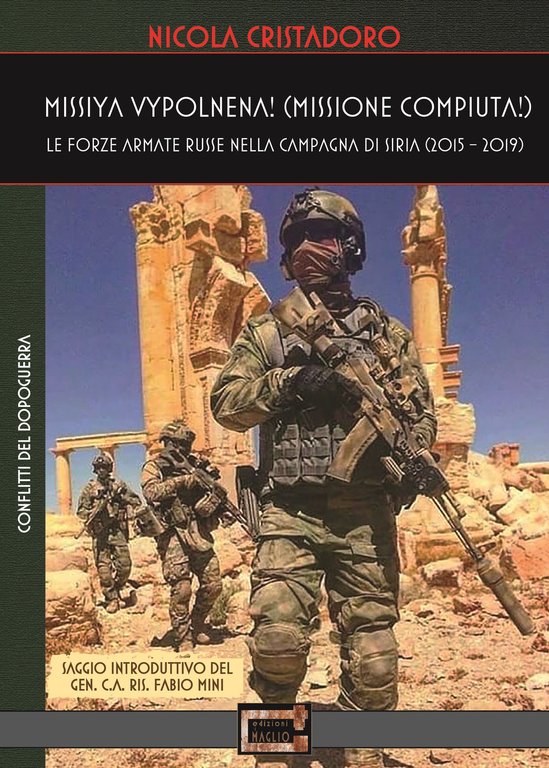 Missiya vypolnena! Missione compiuta! Le forze armate russe nella campagna …
