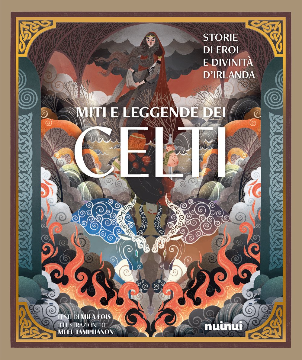 Miti e leggende dei celti. Storie di eroi e divinità. …