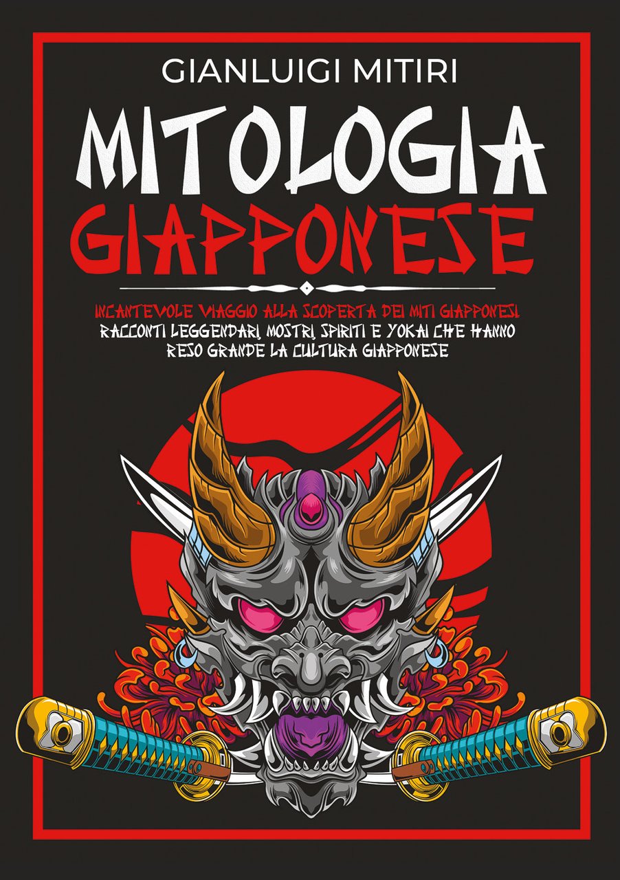 Mitologia giapponese. Incantevole viaggio alla scoperta dei miti giapponesi. Racconti …