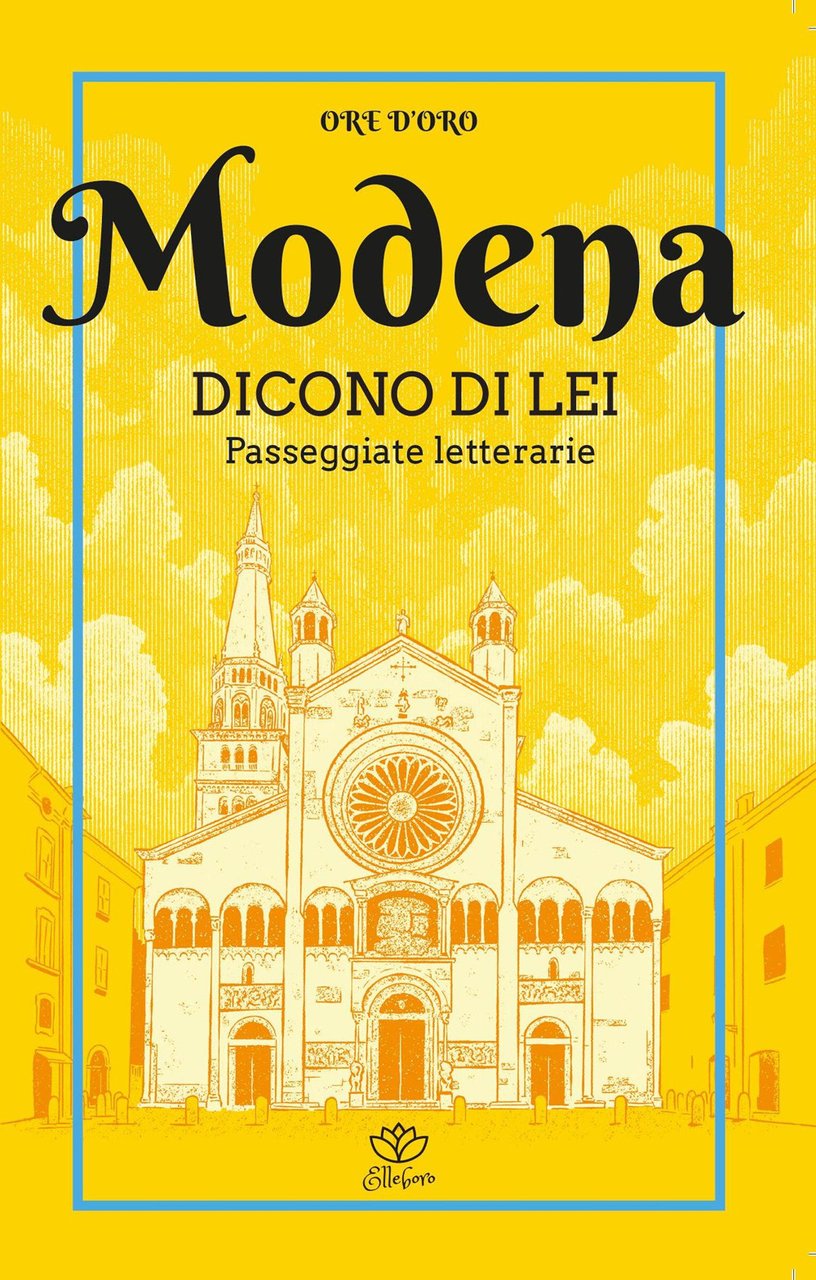 Modena. Dicono di lei. Passeggiate letterarie | Immagine principale