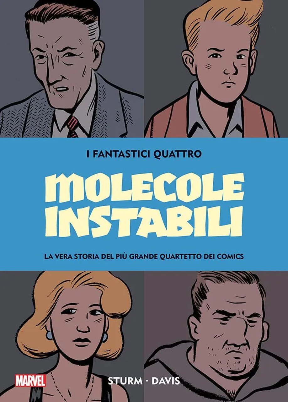 Molecole instabili. I Fantastici Quattro. La vera storia del più …