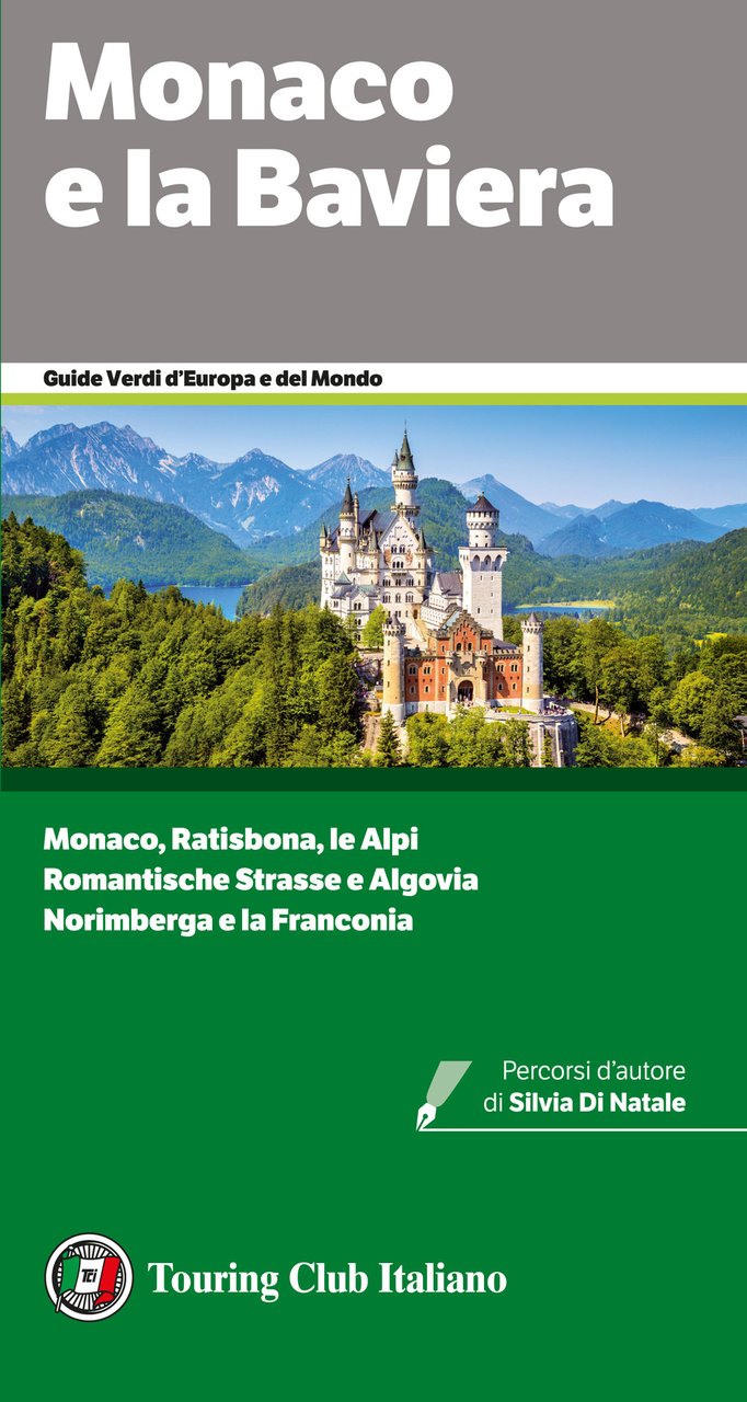 Monaco e la Baviera. Monaco, Ratisbona, le Alpi. Romantische Strasse …
