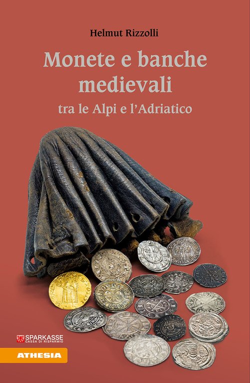 Monete e banche medievali tra le Alpi e l'Adriatico