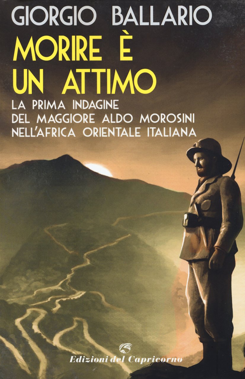 Morire è un attimo. La prima indagine del maggiore Aldo …