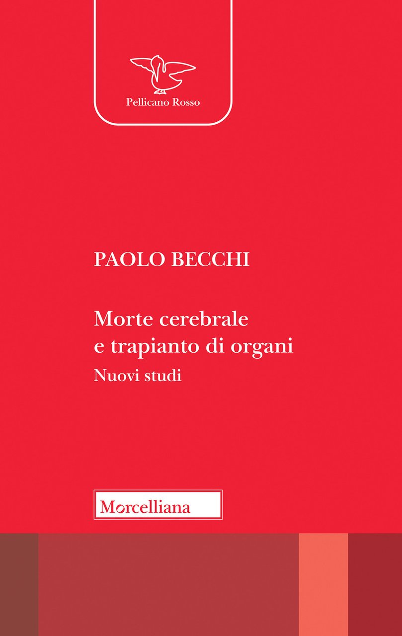 Morte cerebrale e trapianto di organi. Nuovi studi. Nuova ediz.