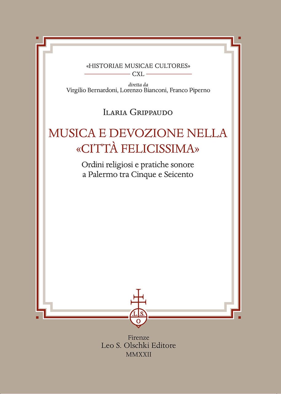 Musica e devozione nella «Città felicissima». Ordini religiosi e pratiche …