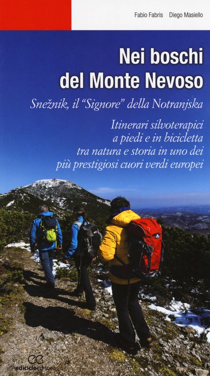 Nei boschi del Monte Nevoso. Sneznik, il «Signore» della Notranjska. …