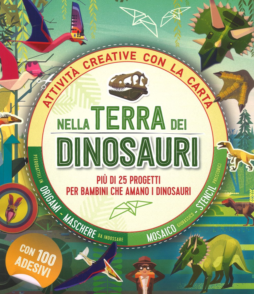 Nella terra dei dinosauri. Più di 25 progetti per bambini …