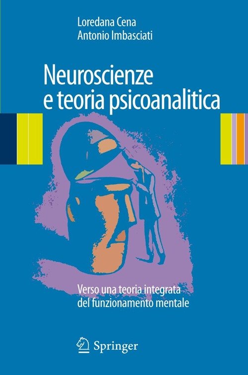Neuroscienze e teoria psicoanalitica. Verso una teoria integrata del funzionamento … | Immagine principale