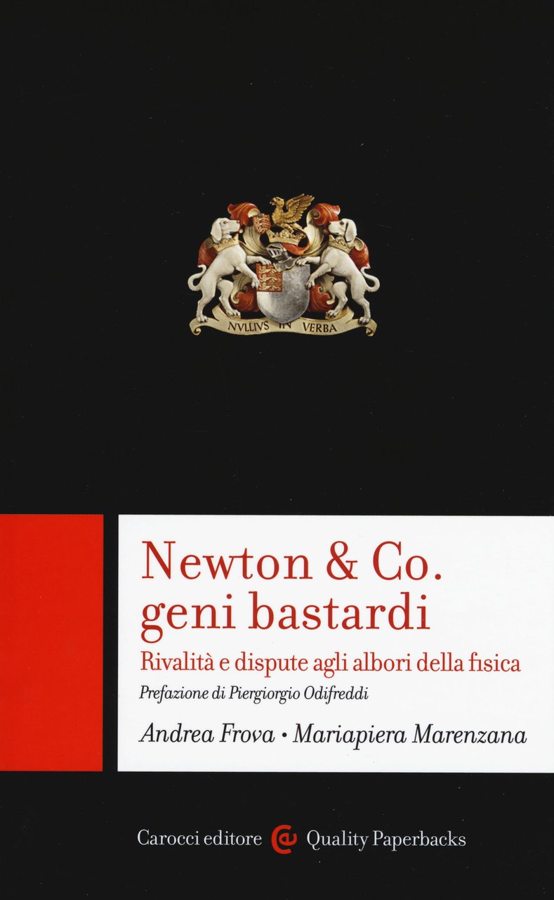 Newton & Co. geni bastardi. Rivalità e dispute agli albori …