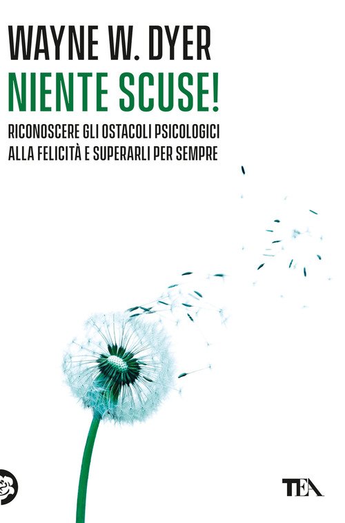Niente scuse! Riconoscere gli ostacoli psicologici alla felicità e superarli …