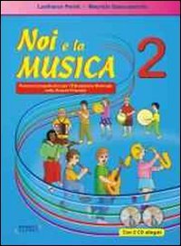 Noi e la musica. Percorsi propedeutici per l'insegnamento della musica …