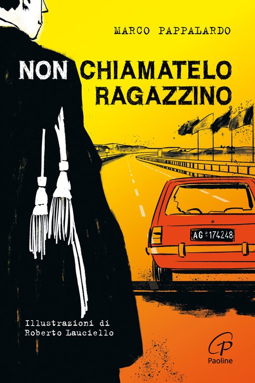 Non chiamatelo ragazzino. Rosario Livatino, un giudice contro la mafia. …