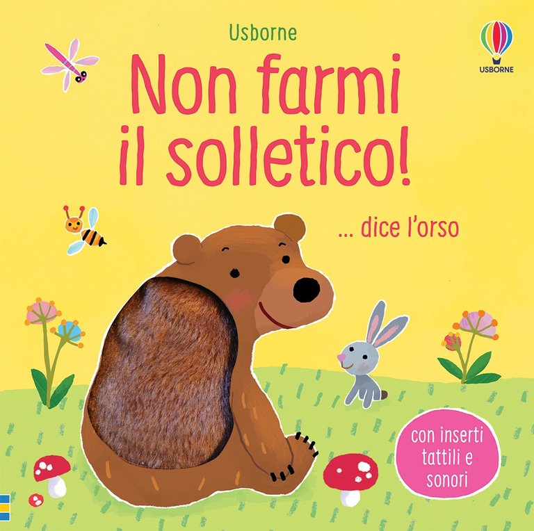 Non farmi il solletico!. dice l'orso. Ediz. a colori