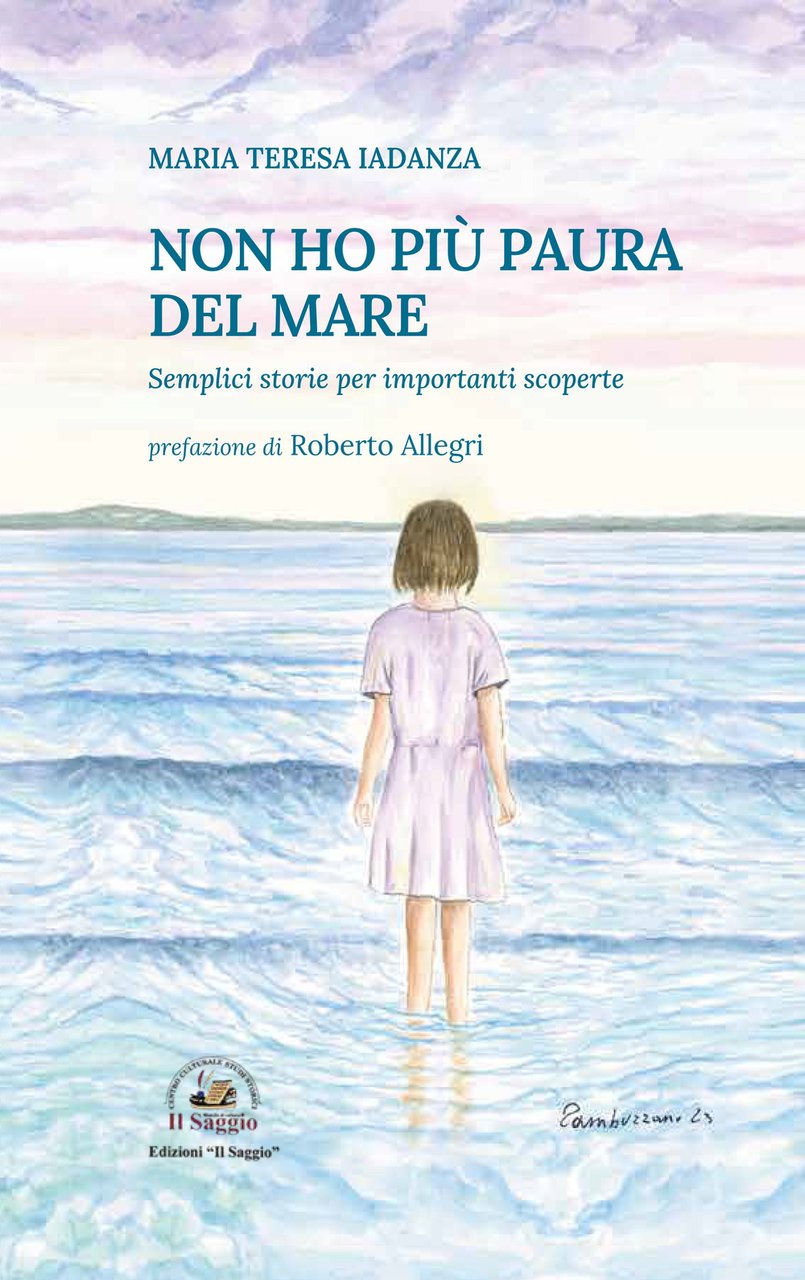Non ho più paura del mare. Semplici storie per importanti … | Immagine principale