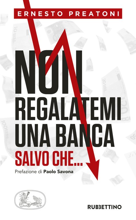 Non regalatemi una banca salvo che.