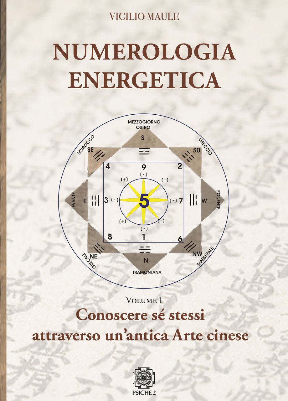 Numerologia energetica. Vol. 1: Conoscere se stessi attraverso un'antica arte …