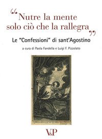Nutre la mente solo ciò che rallegra. Le «Confessioni» di … | Immagine Gallery 2