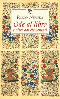 Ode al libro e altre odi elementari. Testo spagnolo a …