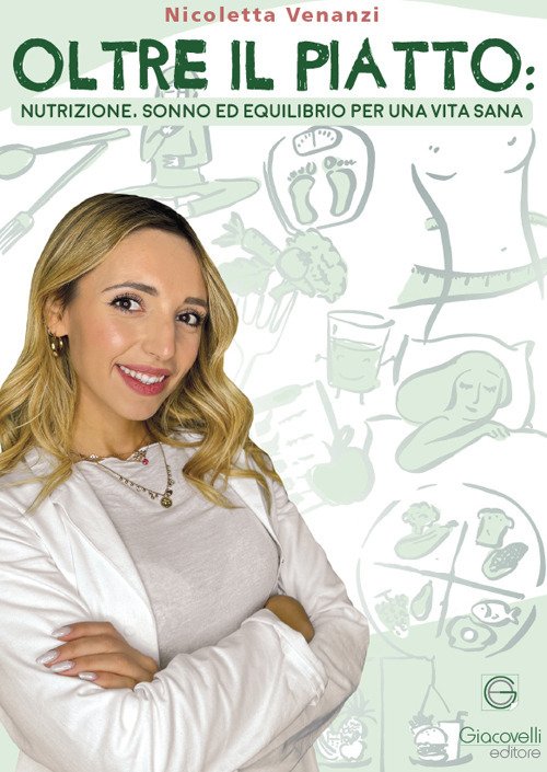 Oltre il piatto. Nutrizione, sonno ed equilibrio per una vita …