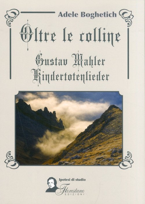 Oltre le colline. Gustav Mahler, kindertotenlieder | Immagine principale