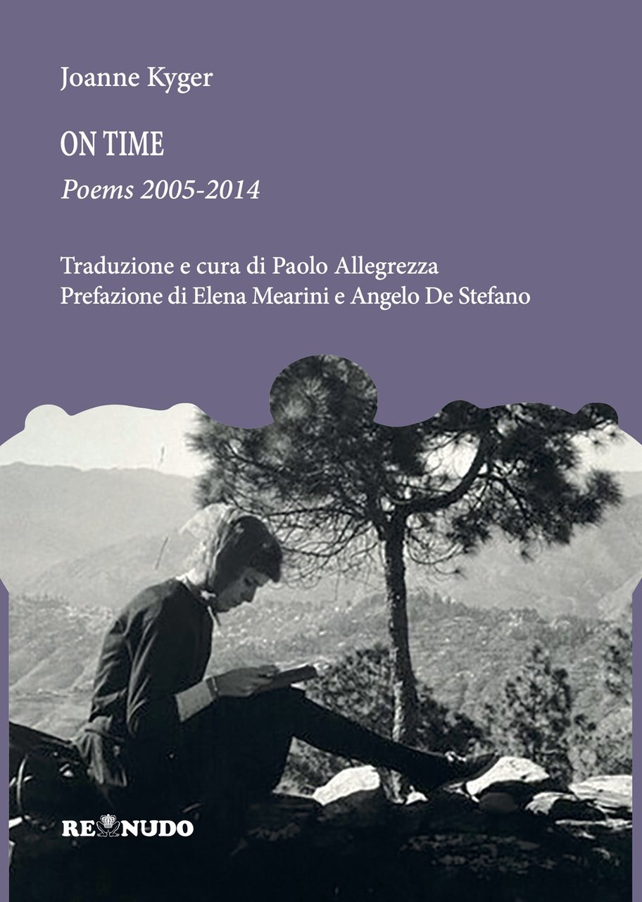 On time. Poems 2005-2014. Ediz. italiana e inglese