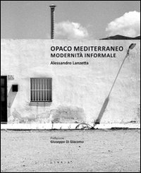 Opaco Mediterraneo. Modernità informale | Immagine principale