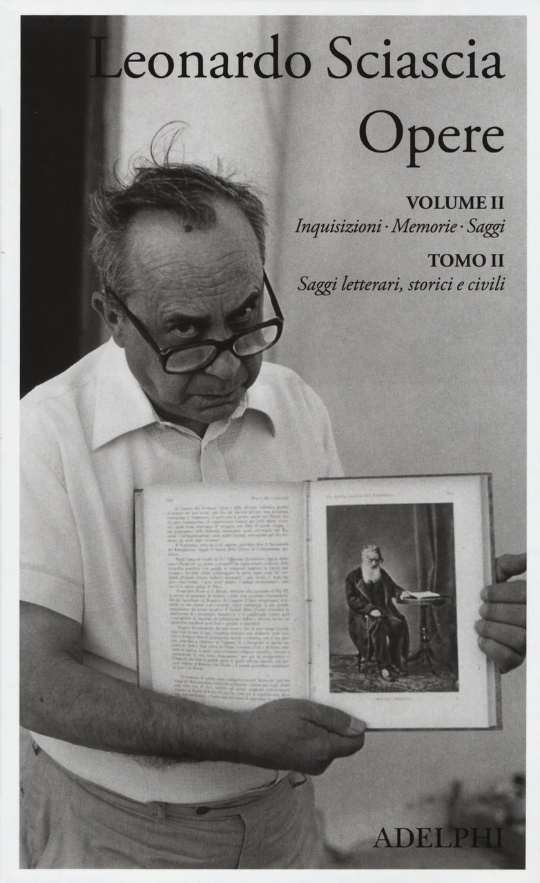 Opere. Vol. 2/2: Inquisizioni, memorie, saggi. Saggi letterari, storici e …