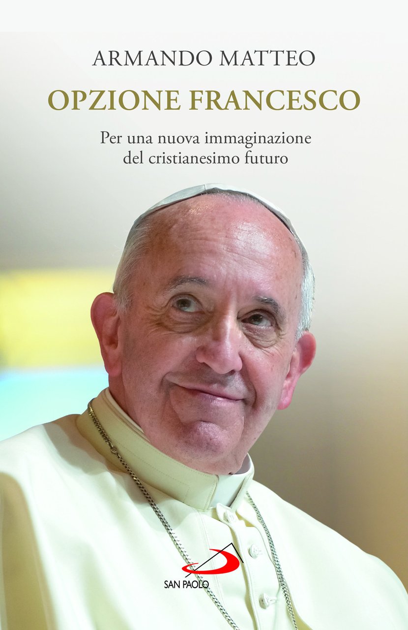 Opzione Francesco. Per una nuova immaginazione del cristianesimo futuro | Immagine principale