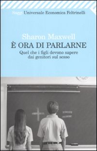 È ora di parlarne. Quel che i figli devono sapere …