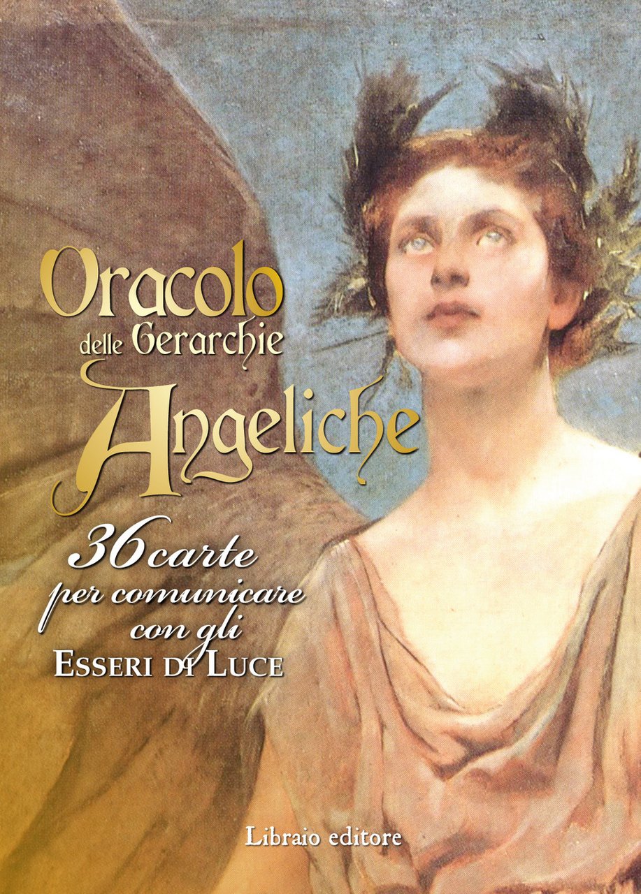 Oracolo delle gerarchie angeliche. 36 carte per comunicare con gli …