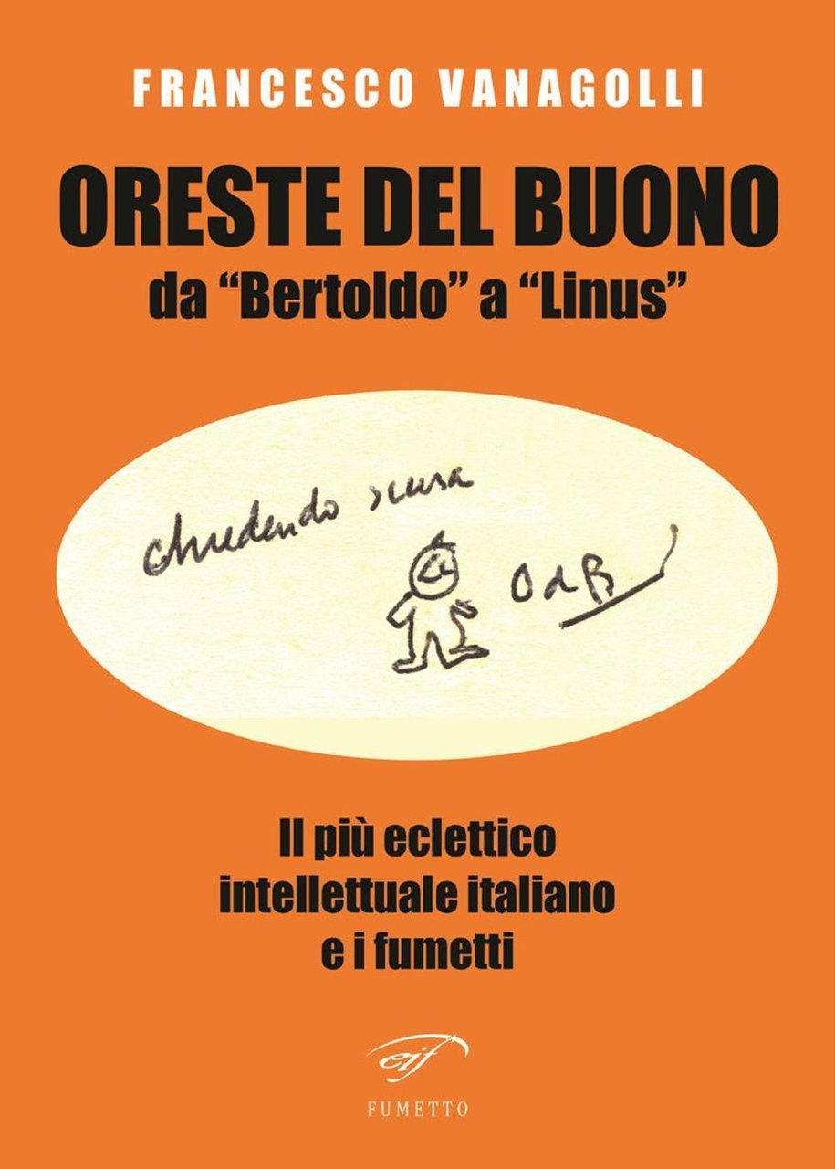 Oreste Del Buono da «Bertoldo» a «Linus». Il più eclettico …