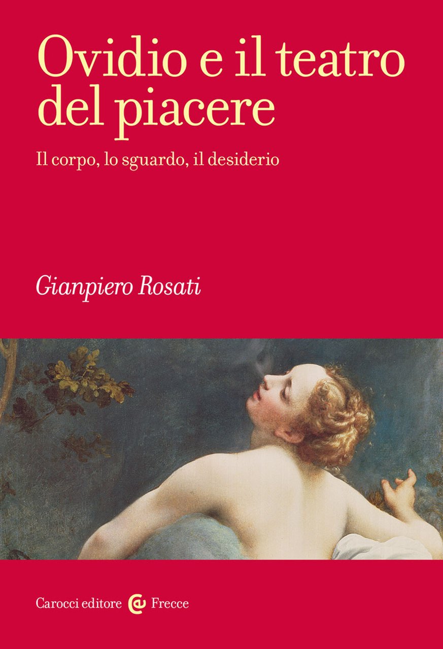Ovidio e il teatro del piacere. Il corpo, lo sguardo, …
