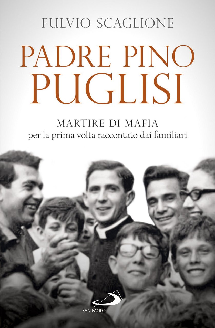 Padre Pino Puglisi. Martire di mafia per la prima volta …