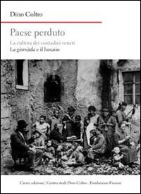 Paese perduto. La cultura dei contadini veneti. La giornàda e … | Immagine principale